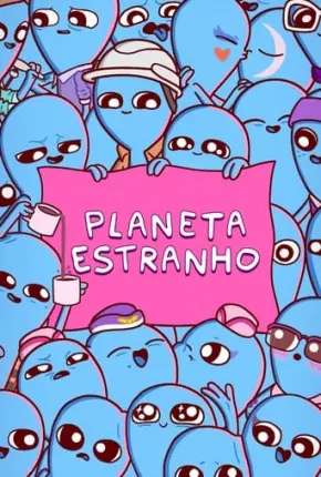 Planeta Estranho - 1ª Temporada