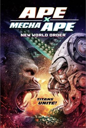 Ape X Mecha Ape - New World Order - CAM - Legendado e Dublado Não Oficial