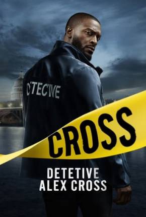 Detetive - Alex Cross - 1ª Temporada